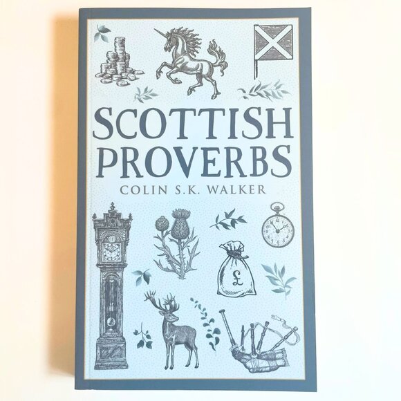 Scottish Proverbs (Traditional Scotland) - Picture 2 of 3